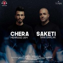 Mehraad Jam & Sina Sarlak – Chera Saketi